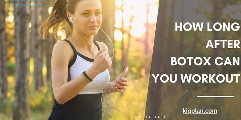 How Long After Botox Can You Workout: Do’s and Don’ts