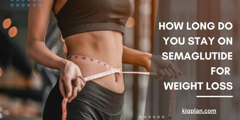 How Long Do You Stay On Semaglutide for Weight Loss