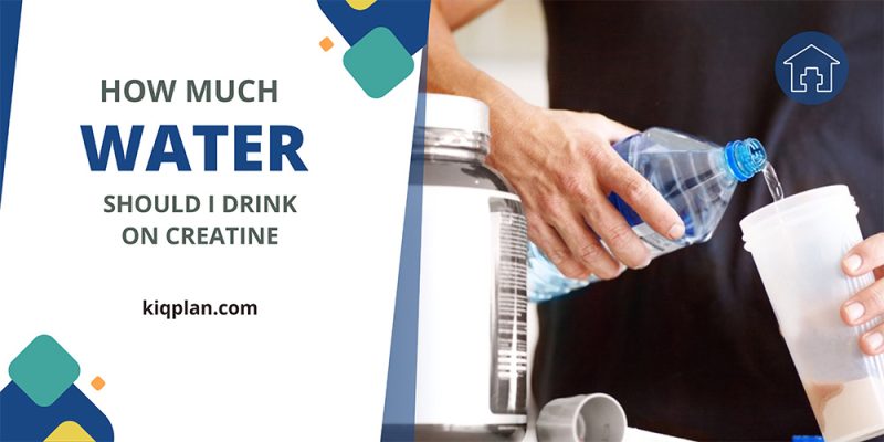 How Much Water Should I Drink On Creatine